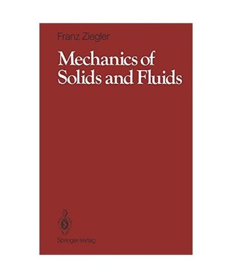 Mechanics of Solids and Fluids [Mechanical Engineering Series], Ziegler, Franz