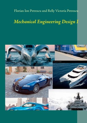 Mechanical Engineering Design I Germany 2012 Florian Ion Petrescu (u. a.) Buch