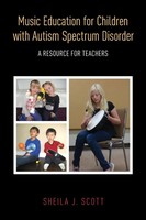 Music Education For Children With Autism Spectrum Disorder Sheila J. Scott Buch