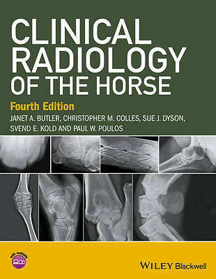 Clinical Radiology of the Horse by Christopher M. Colles, Sue J. Dyson, Paul...