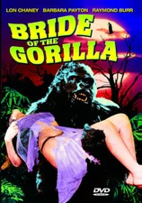 Bride of The Gorilla, Good DVD, Raymond Burr,Lon Chaney,Barbara Payton, Curt Sio