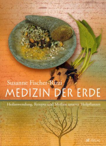Thumbnail - Medizin Der Erde Heilanwendung, Rezepte Und Mythen Unserer