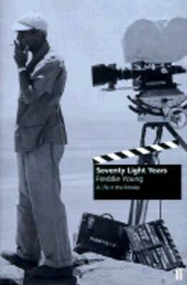 Seventy Light Years: A Life in the Movies by Freddie Young: Used