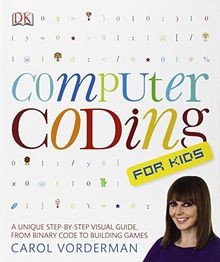 Computer Coding for Kids: A Unique Step-by-Step Vis... | Buch | Zustand sehr gut