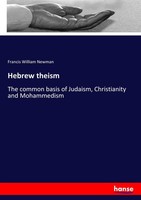 Hebrew Theism Francis William Newman