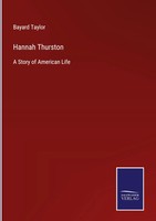 Bayard Taylor | Hannah Thurston | Buch | Englisch (2022) | Gebunden | Outlook