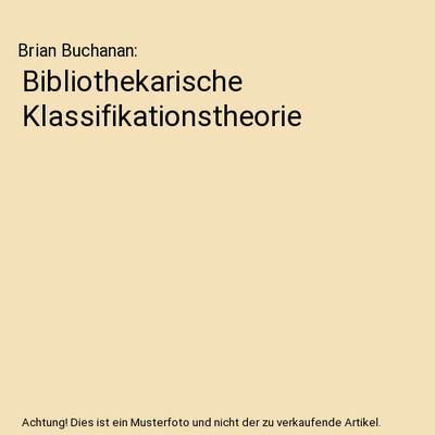 Bibliothekarische Klassifikationstheorie, Brian Buchanan