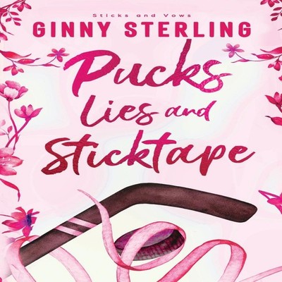 Pucks Lies and Sticktape A Sweet Hockey Romance Ginny Sterling Pa