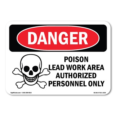 Poison Lead Work Area Authorized Only ANSI Danger Sign Metal Plastic Decal