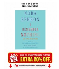 Nora Ephron (Author Narrator) I Remember Nothing: and Other Reflections Nora E