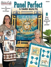 FABRIC CAFE WITH 3 YARD QUILTS "`PANEL PERFECT"  8 NEW QUILT DESIGNS