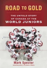 Road to Gold: The Untold Story of Canada at the World Juniors - VERY GOOD