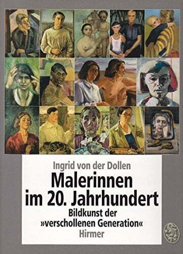 Malerinnen im 20. Jahrhundert: Bildkunst der 