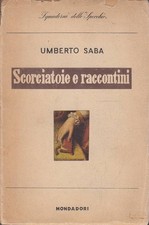 Umberto Saba - Scorciatoie e raccontini - Prima edizione Mondadori, 1946