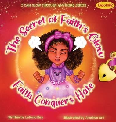 The Secret of Faith's Glow: Faith Conquers Hate