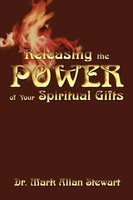 Mark Allan Stewart (U. A.) | Releasing The Power Of Your Spiritual Gifts | Buch