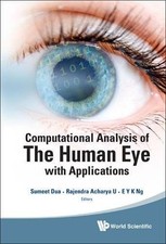 COMPUTATIONAL ANALYSIS OF THE HUMAN EYE WITH APPLICATIONS By Sumeet Dua & Sumeet