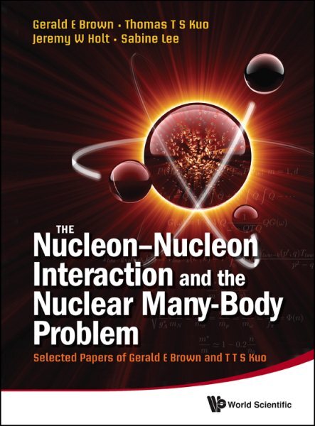 Nucleon-Nucleon Interaction and the Nuclear Many-Body Problem : Selected Pape...