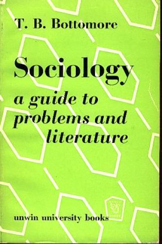 Sociology. A Guide to Problems and Literature. Fourth impression. Bottomore,  T. - Bild 1 von 1