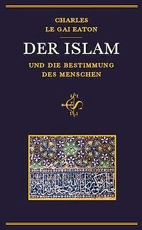 Der Islam Und Die Bestimmung Des Menschen | Buch | 9789963401192-image