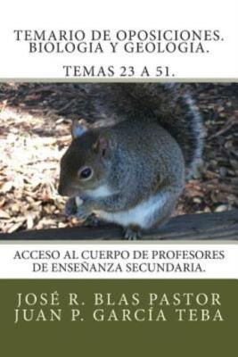 Temario De Oposiciones  Biologia Y Geologia  Temas 23 A 51 : Acceso Al Cuer...