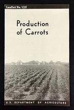 1937-38 Carrot Production Great Depression Gardening Vintage Farmers Leaflet 125