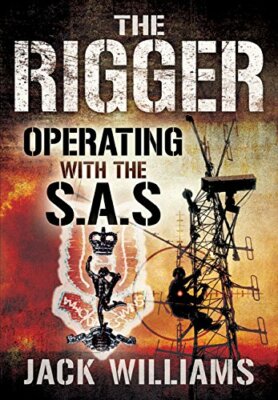 Thomas Williams Rigger The Rigger: Operating with the SAS, Williams 9781473831308 Fast Free ...