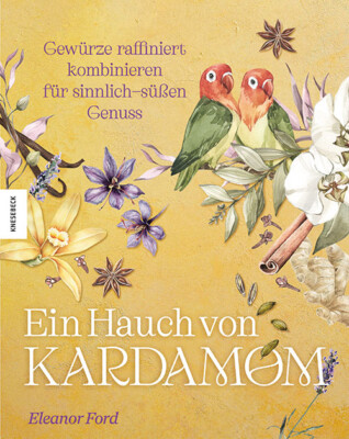Eleanor Ford; Ola O. Smit; Lisa Heilig; Skye McKenzie / Ein Hauch von Kardamom