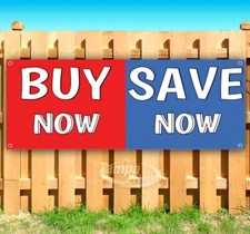 BUY NOW SAVE NOW Advertising Vinyl Banner Flag Sign Many Sizes USA SALE