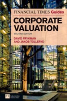 Financial Times Guide To Corporate Valuation, The David Frykman (U. A.) Buch