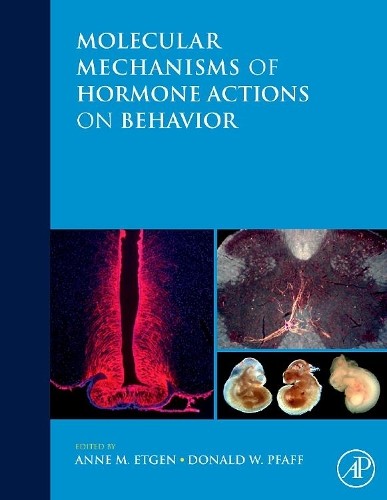 Molecular Mechanisms of Hormone Actions on Behavior - 9780123749390