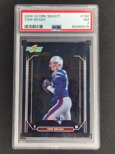 2006 Score #162 Tom Brady PSA 7