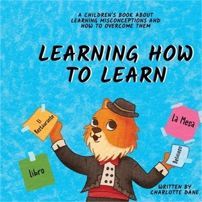 Learning How to Learn: A Children's Book About Learning Misconceptions and How t