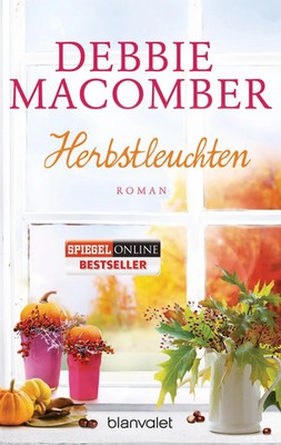 Herbstleuchten | Debbie Macomber | Taschenbuch | ROSE HARBOR-REIHE | 416 S.
