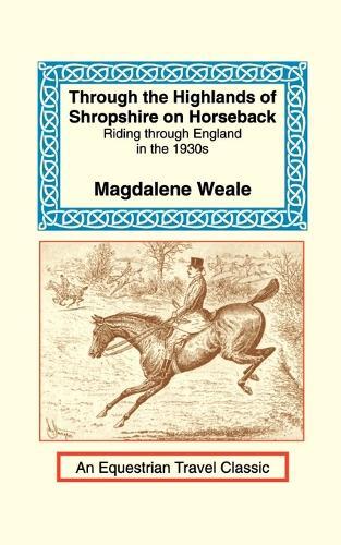 Thumbnail - Magdalene M Weale Through The Highlands Of Shropshire On Horseback