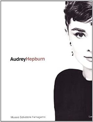 Audrey Hepburn : A Woman, the Style Hardcover Stefania Ricci