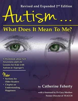 Autism: What Does It Mean to Me?: A Workbook Explaining Self Awa