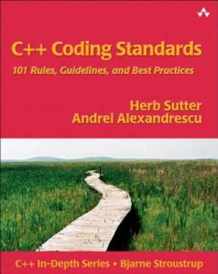 C++ Coding Standards: 101 Rules, Guidelines, and Best Practices - GOOD