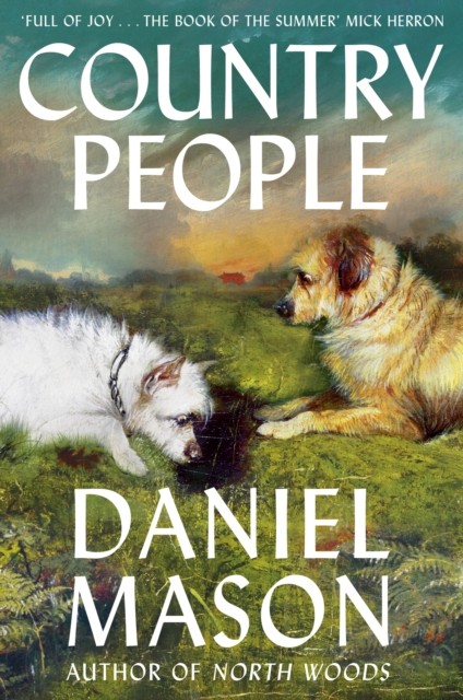 Country People 'Full of joy' Mick Herron by Daniel Mason (Hardback Book)