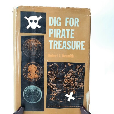 Dig For Pirate Treasure Robert I. Nesmith 1959 HBDJ Condition Good