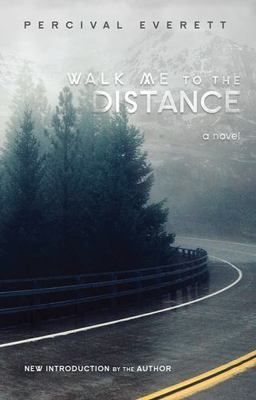 Walk Me to the Distance (Southern Revivals), Everett, Percival, Good Book