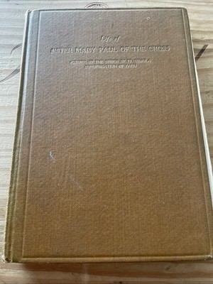 RARE: 1917 Life of Sister Mary Paul of The Cross