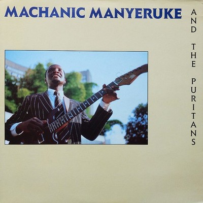 Machanic Manyeruke And The Puritans - Machanic (Vinyl LP - 1989 - UK - Original)