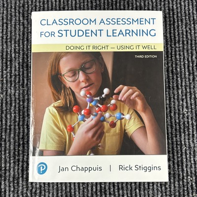 Classroom Assessment for Student Learning: Doing It Right - Using It 3rd edition