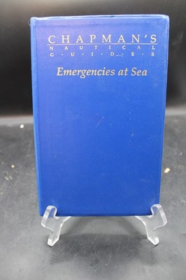 Chapmans Nautical Guides: Emergencies at Sea 1991 Sid Stapleton