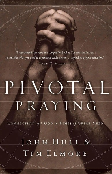 The Pivotal Praying Connecting With God In Times Of Great Need Tim Elmore Buch-image