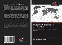 Georgia Moutsilaki | Investimenti Diretti Esteri Greci Nei Balcani | Taschenbuch