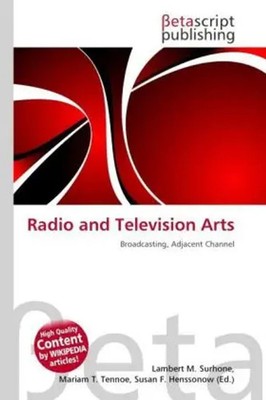 Lambert M. Surhone (u. a.) | Radio and Television Arts | Taschenbuch | Englisch