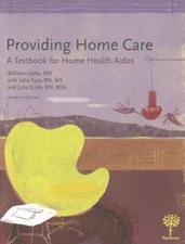 Providing Home Care: A Textbook for Home Health Aides, 4e - Paperback - GOOD