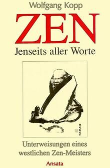 Zen, Jenseits aller Worte von Kopp, Wolfgang | Buch | Zustand gut - Kopp, Wolfgang